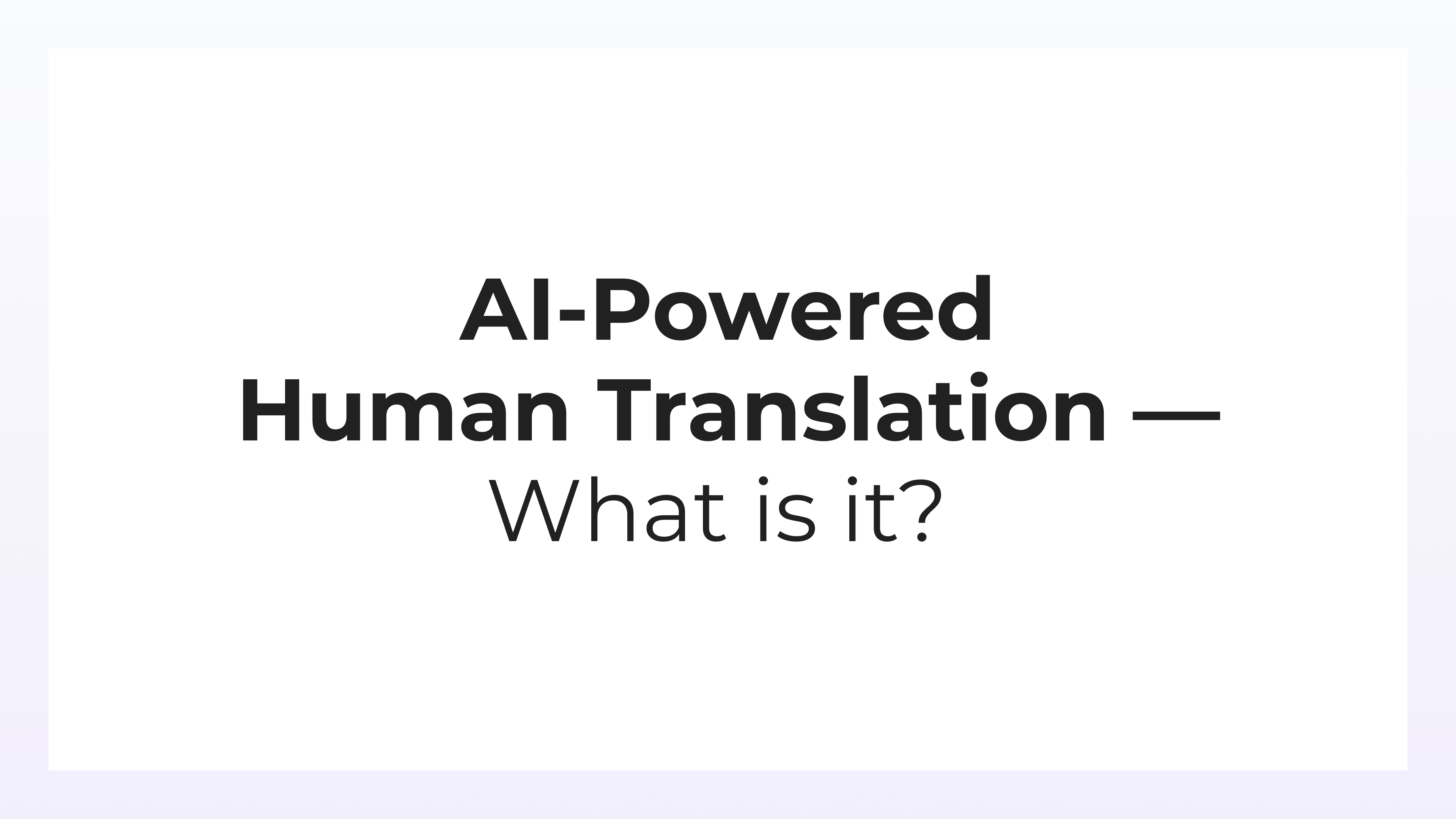 Smartling Webinar: AI-Powered Human Translation – What is it?  
March 27, 2024
@ 12-12:45 p.m. EST

