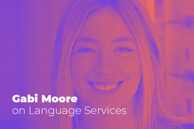Gabi Moore with Smartling on Language Services