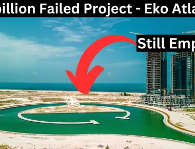 Eko Atlantic - 5 Reasons Why People Think It is A Failed Project