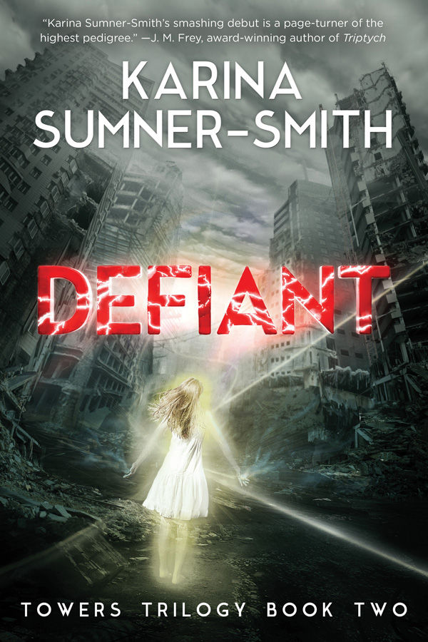 Cover of Defiant by Karina Sumner-Smith. Glowing woman walks down street in destroyed city