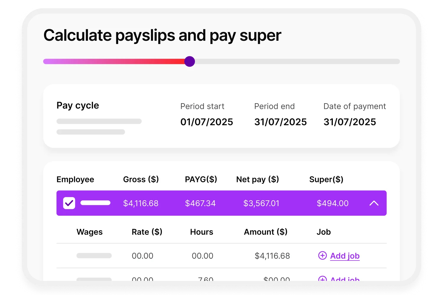 Calculate pays each pay cycle and automate super contributions and taxes.