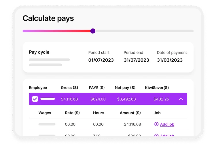 Calculate pays each pay cycle and automate KiwiSaver contributions and taxes.