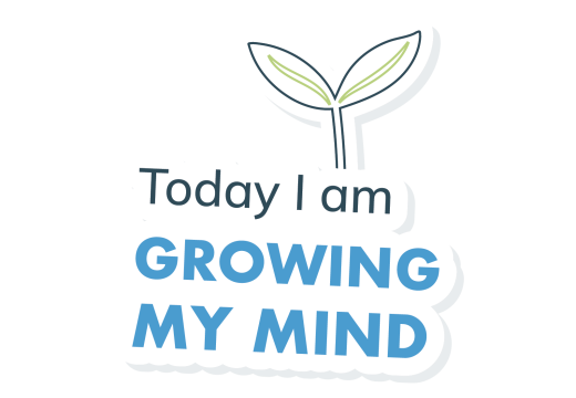 Today I am growing my mind.