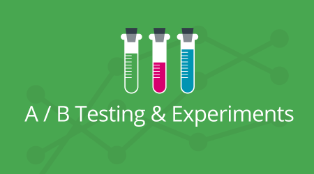 A /B Testing and Experiments