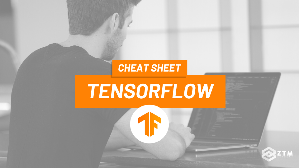 Tensorflow Cheat Sheet Pdf Zero To Mastery