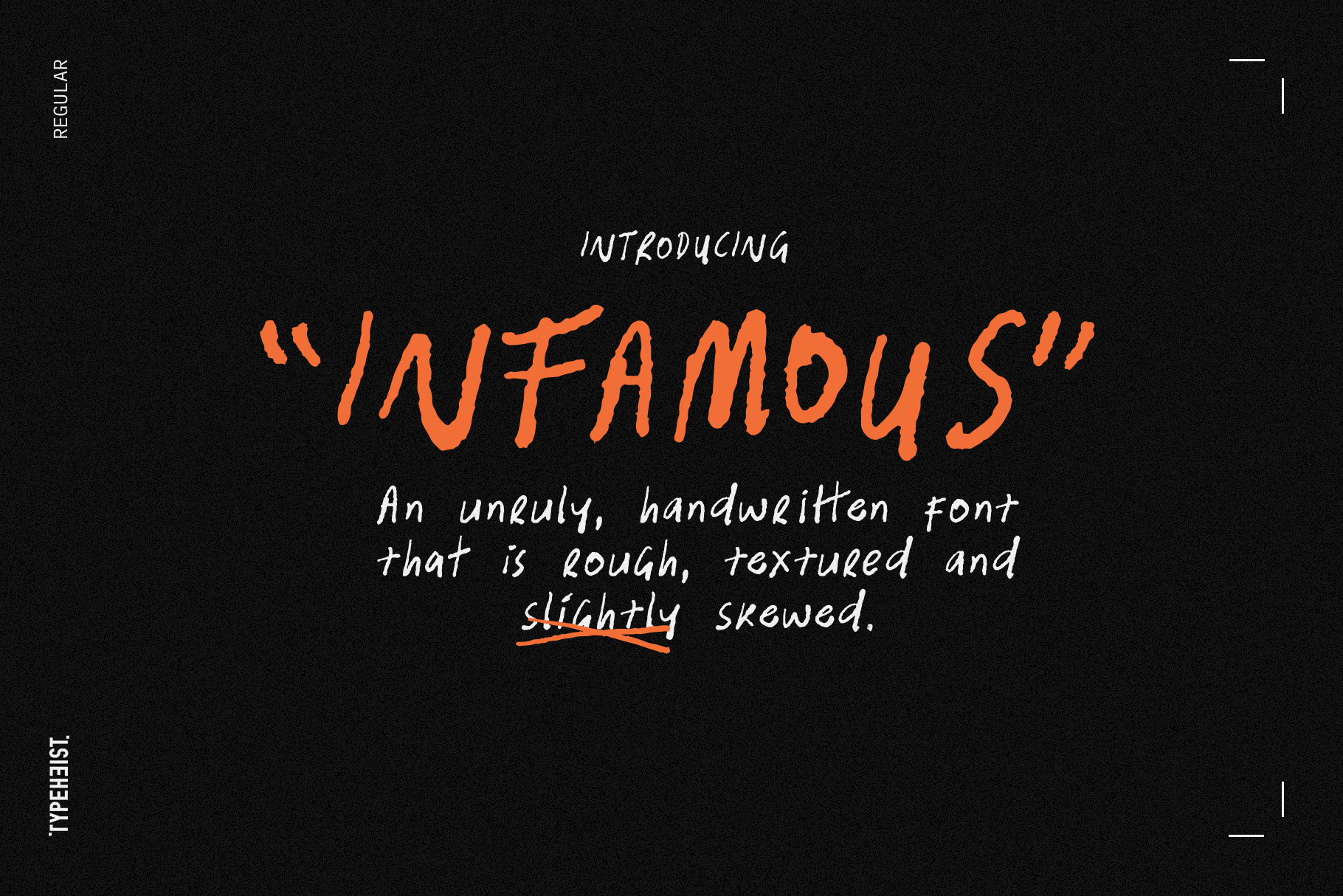 Infamous: An unruly, handwritten font that looks great in lowercase, uppercase and every wild combination in-between