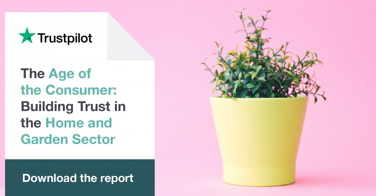 Banner report - The age of the consumer: building trust in the home and garden sector Home and Garden Report Trustpilot