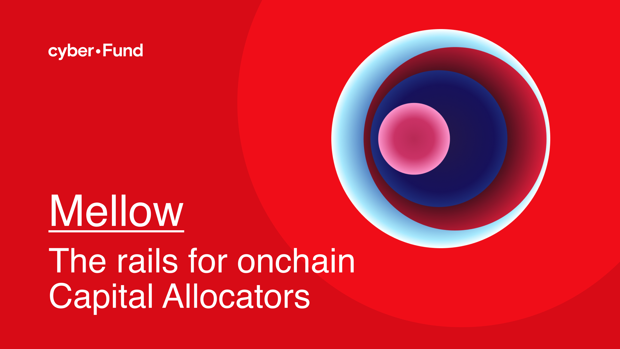 cyber•Fund | Mellow – The rails for onchain Capital Allocators