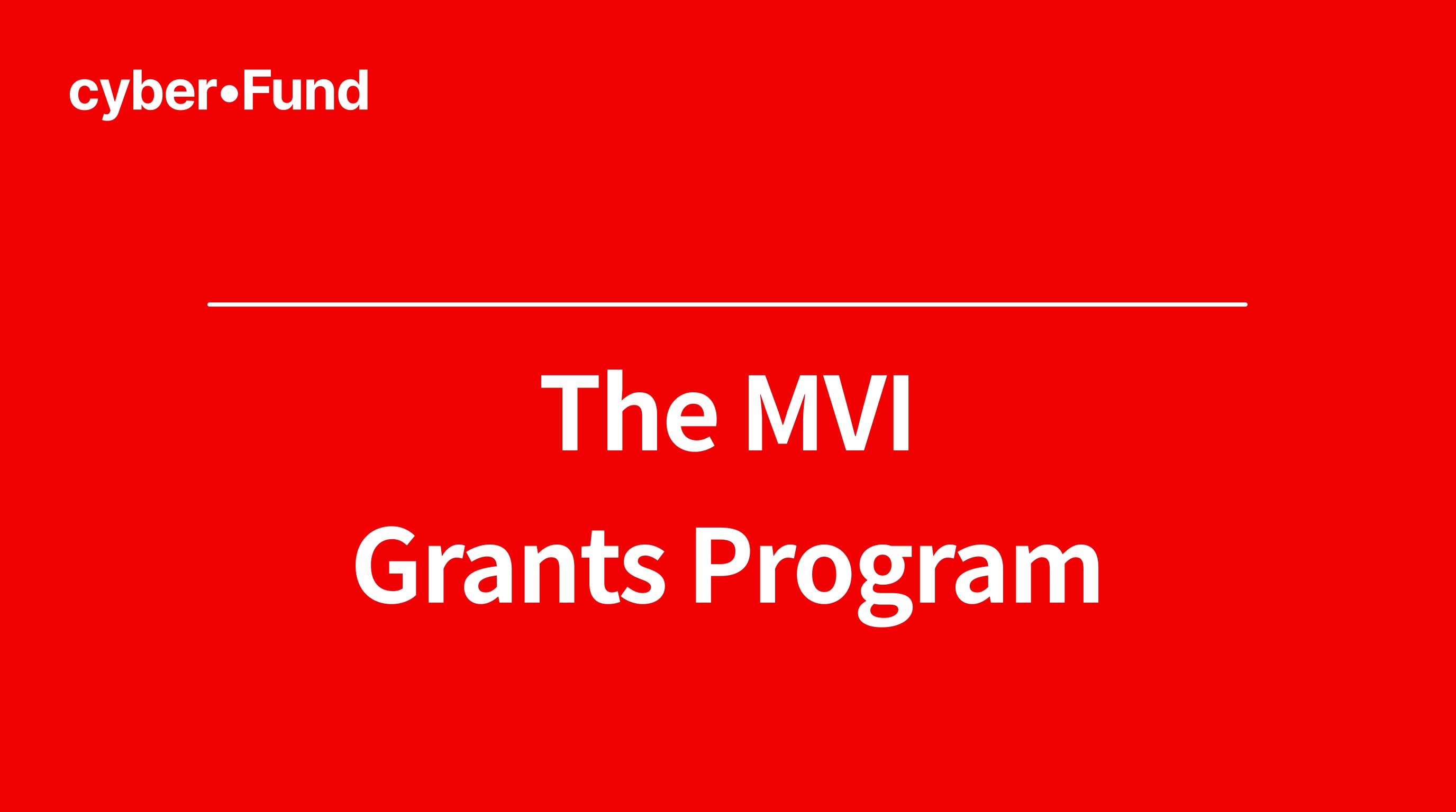 cyber•Fund | The MVI Grants Program