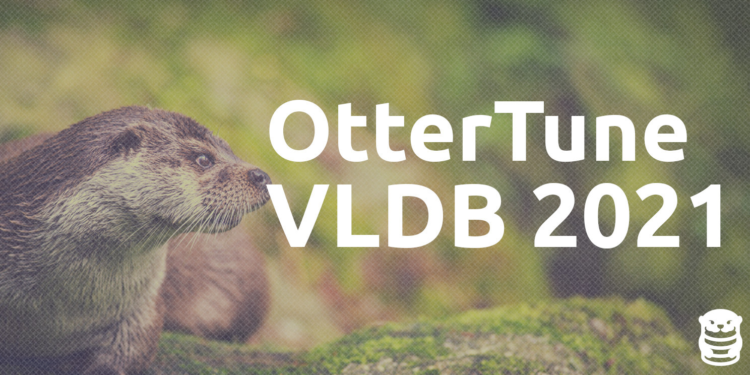 OtterTune at VLDB 2021
