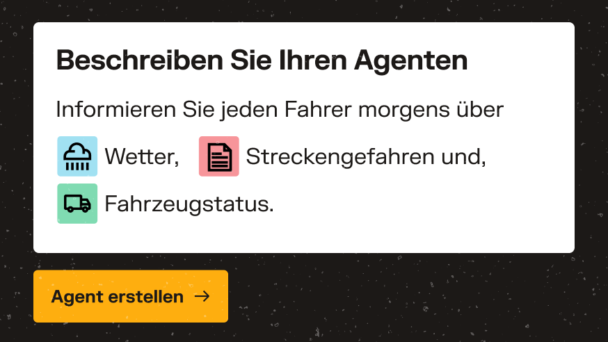 Infokarte mit Icons für Wetter, Streckengefahren und Fahrzeugstatus sowie gelbem Button "Agent erstellen".