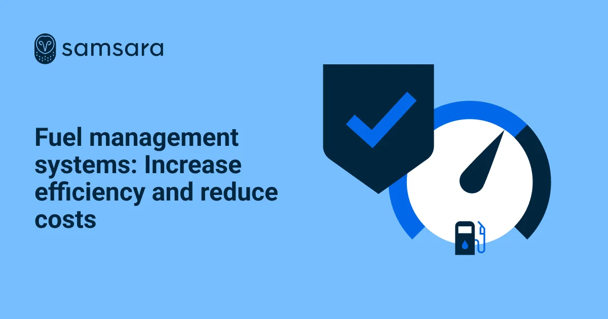 Fuel Management Systems: Increase Efficiency, Reduce Costs