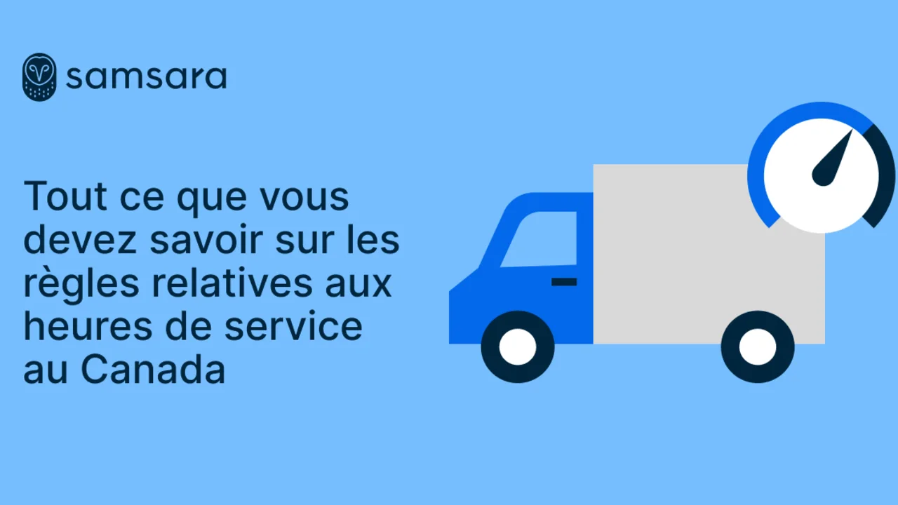 Tout ce que vous devez savoir sur les règles relatives aux heures de service au Canada
