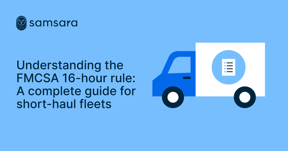 Blue graphic with Samsara logo showing a delivery truck and checklist icon, titled "Understanding the FMCSA 16-hour rule"
