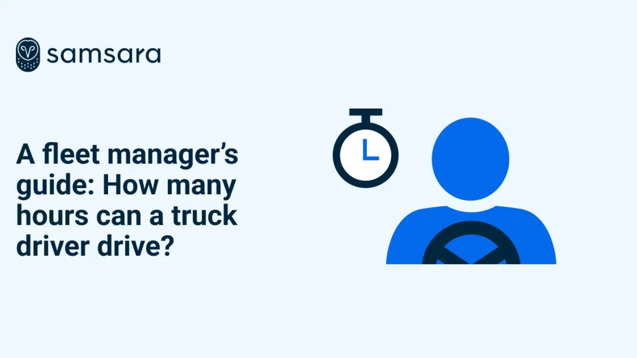 A fleet manager’s guide: How many hours can a truck driver drive?
