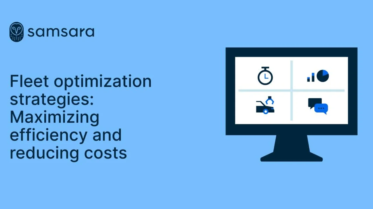 Fleet optimization strategies: Maximizing efficiency and reducing costs