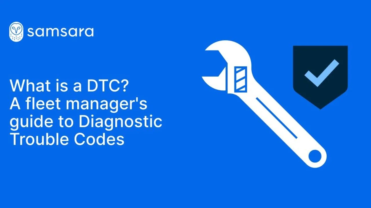 What is a DTC? A fleet manager's guide to Diagnostic Trouble Codes