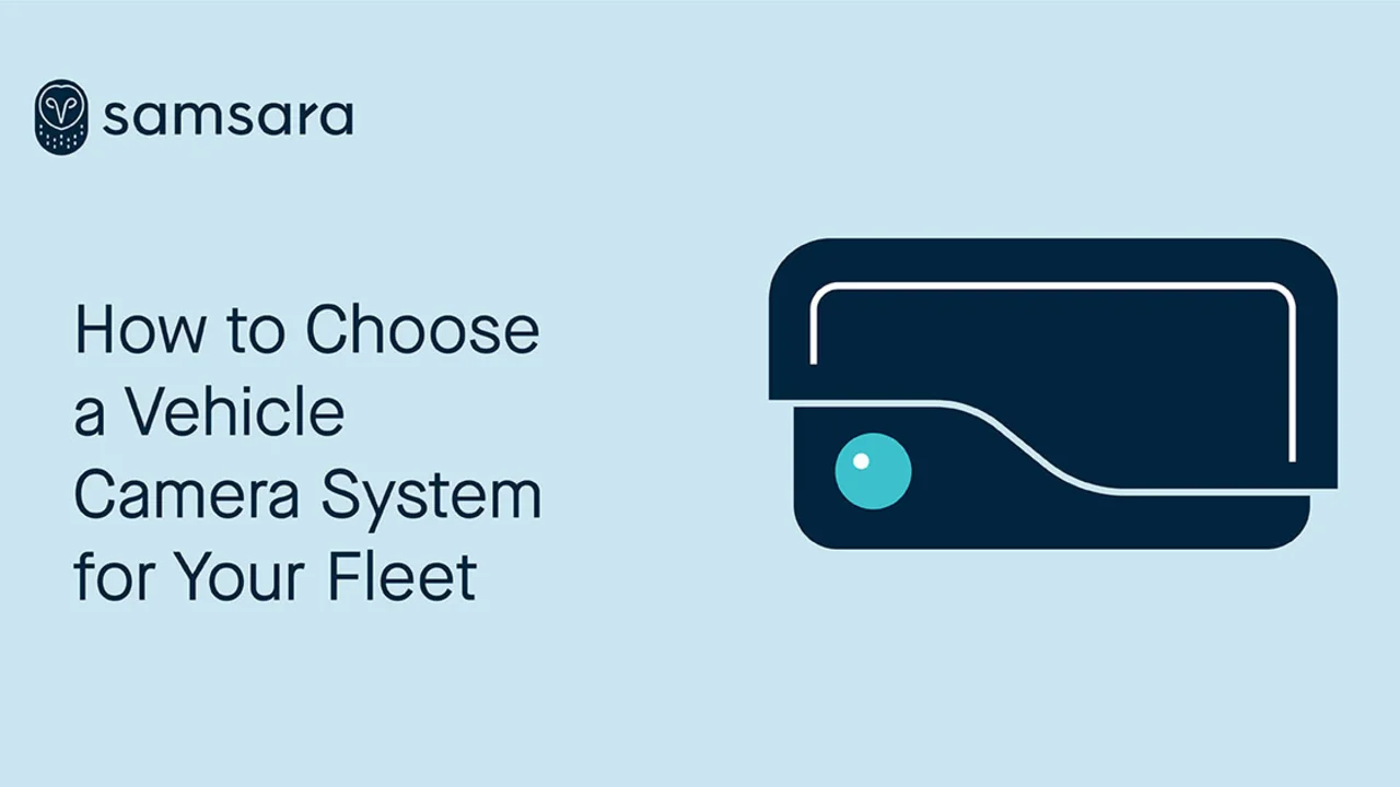 How to Choose a Vehicle Camera System for Your Fleet