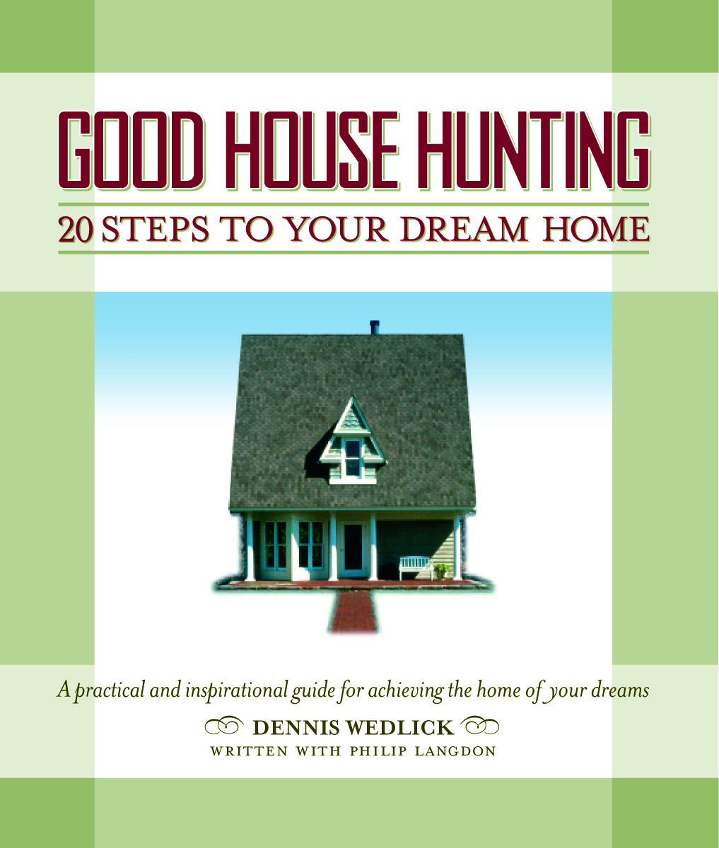 Good House Hunting: 20 Steps to Your Dream Home Front Cover