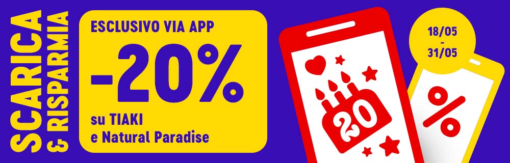 20% di sconto sugli accessori TIAKI e Natural Paradise solo da App!
