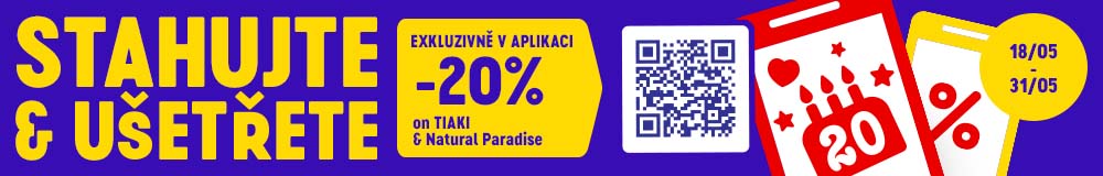 Stahujte a ušetřete Exkluzivně v aplikaci -20% on TIAKI a Natural Paradise 18/05 - 31/05