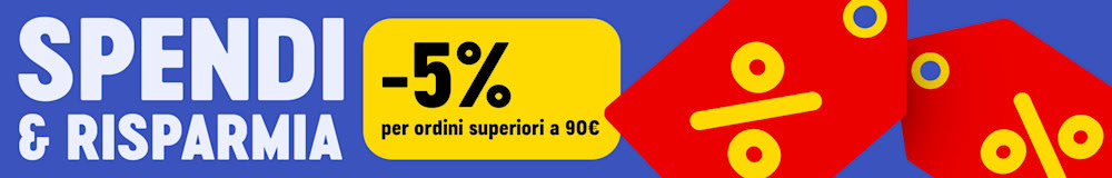 Spendi e risparmia fino al 5% di sconto per ordini superiori a 90 euro