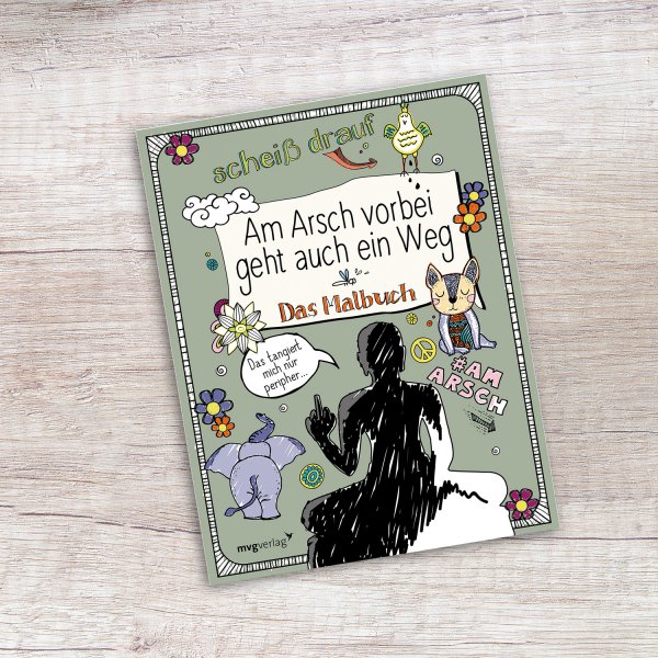 Malbuch Am Arsch vorbei geht auch ein Weg