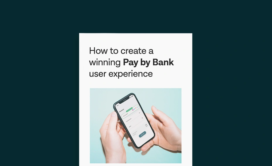 The ultimate guide for creating a brilliant Pay by Bank user experience