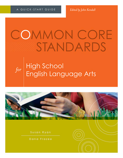 Book banner image for Common Core Standards For High School English Language Arts: A Quick-Start Guide