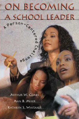 Book banner image for On Becoming a School Leader: A Person-Centered Challenge