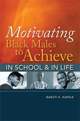 Book banner image for Motivating Black Males to Achieve in School & in Life