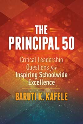 Book banner image for The Principal 50: Critical Leadership Questions for Inspiring Schoolwide Excellence