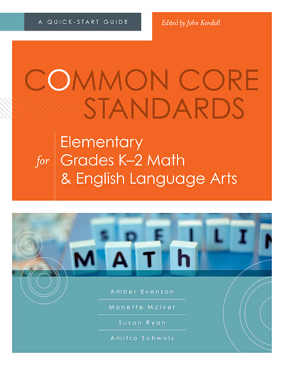 Book banner image for Common Core Standards for Elementary Grades K–2 Math & English Language Arts: A Quick-Start Guide