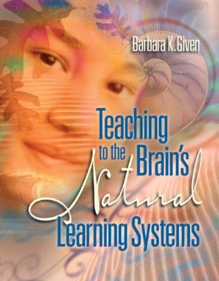 Book banner image for Teaching to the Brain's Natural Learning Systems