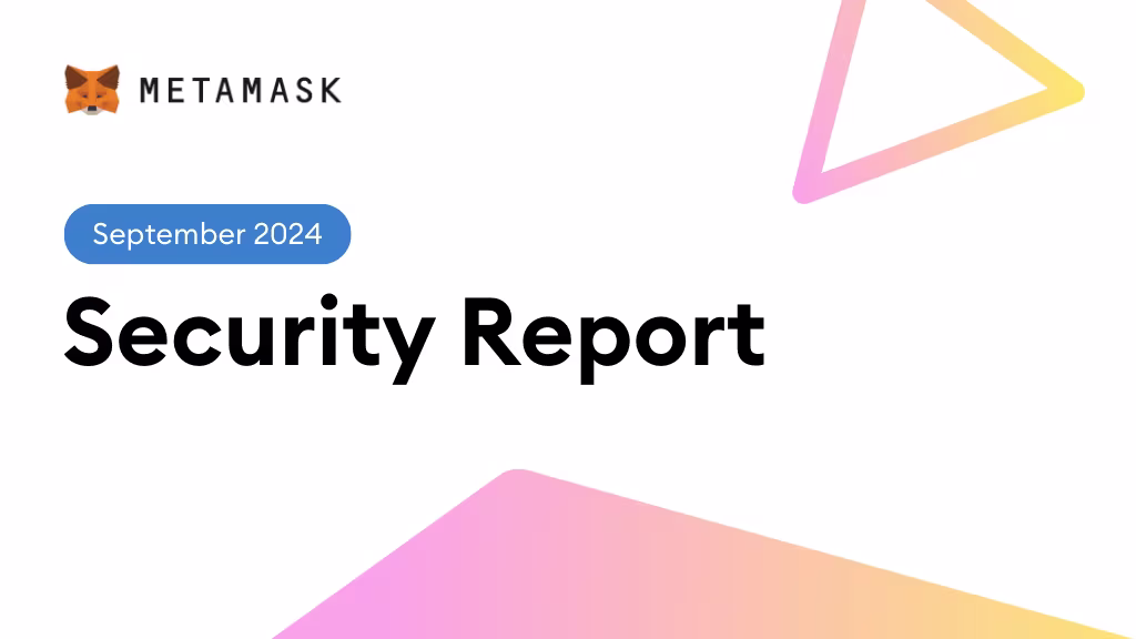 MetaMask Security Monthly: September 2024