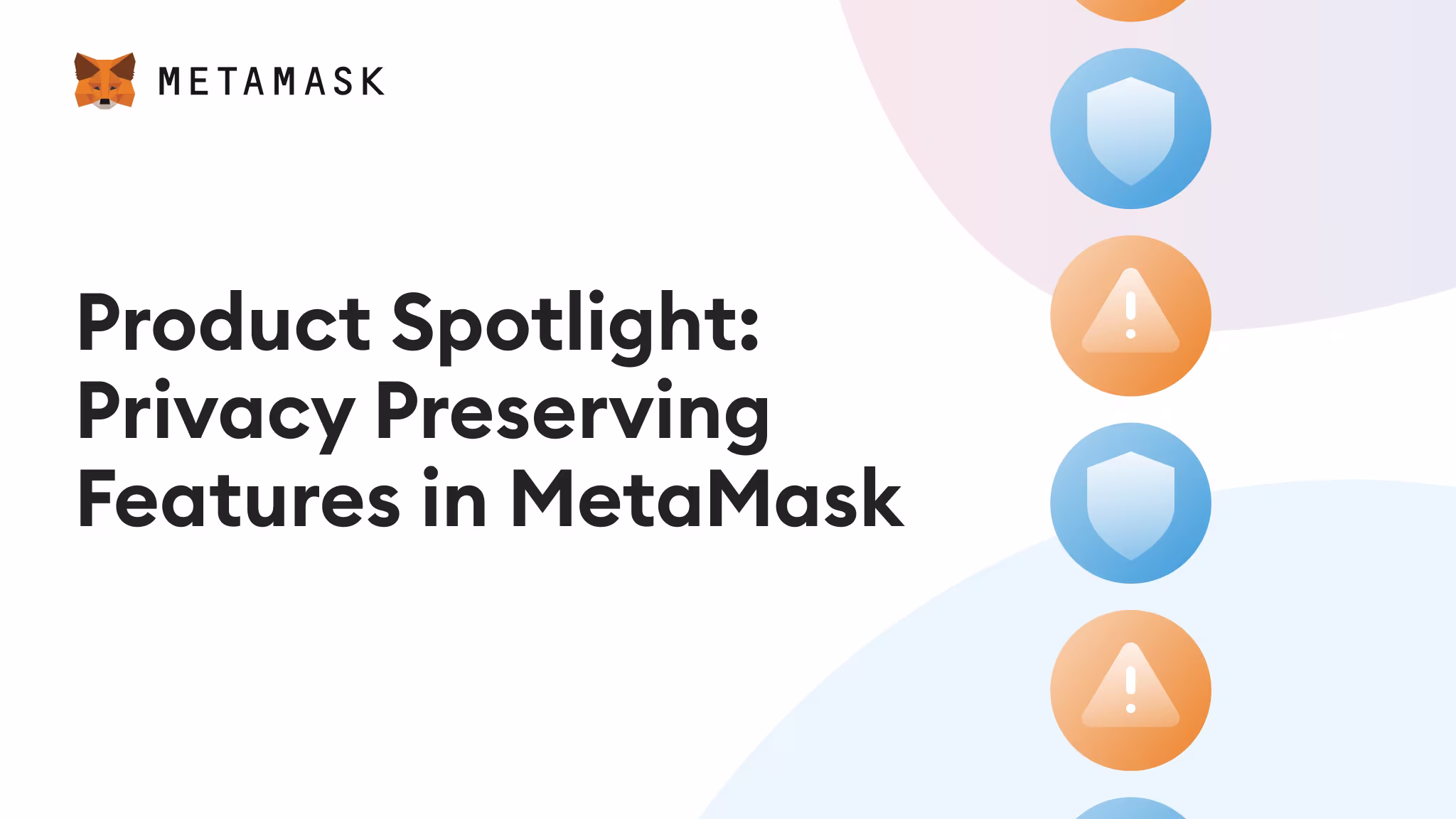 Product Spotlight: Privacy Preserving Features in MetaMask