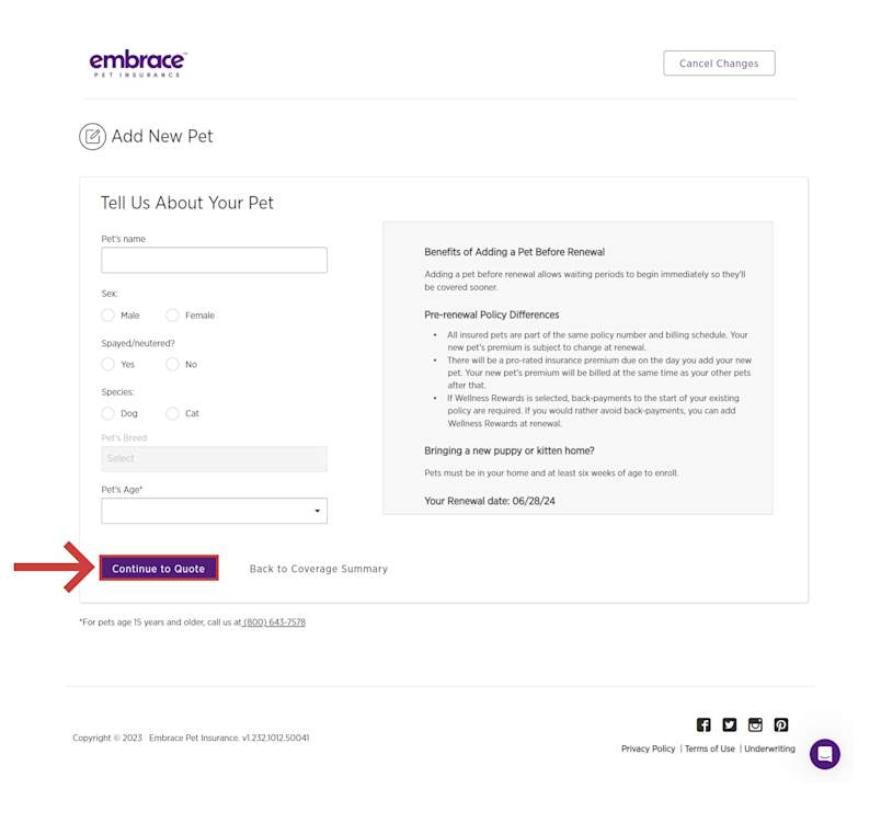 After completing all required fields with your pet's information including Name, Sex, Spay/Neuter, Species, Breed and Age. Select Continue to Quote.