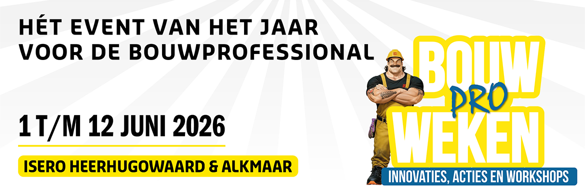 Bouw Pro Weken bij Isero Heerhugowaard en Alkmaar