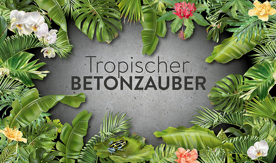 Tropischer Betonzauber - Giardina 2020 Tropischer Betonzauber - Das Motto der CREABETON BAUSTOFF AG an der Giardina 2020