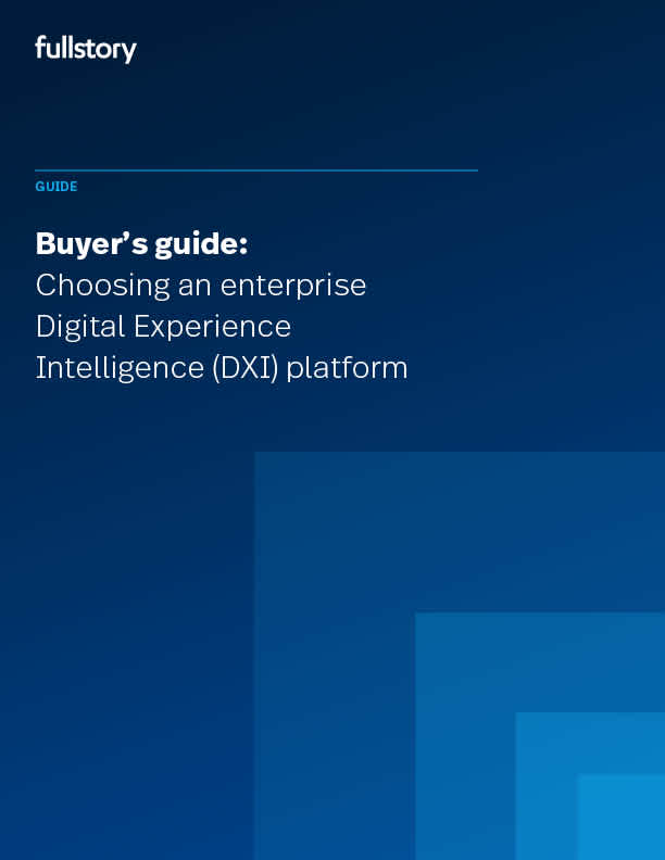 Buyer's guide: Choosing an enterprise Digital Experience Intelligence (DXI) platform