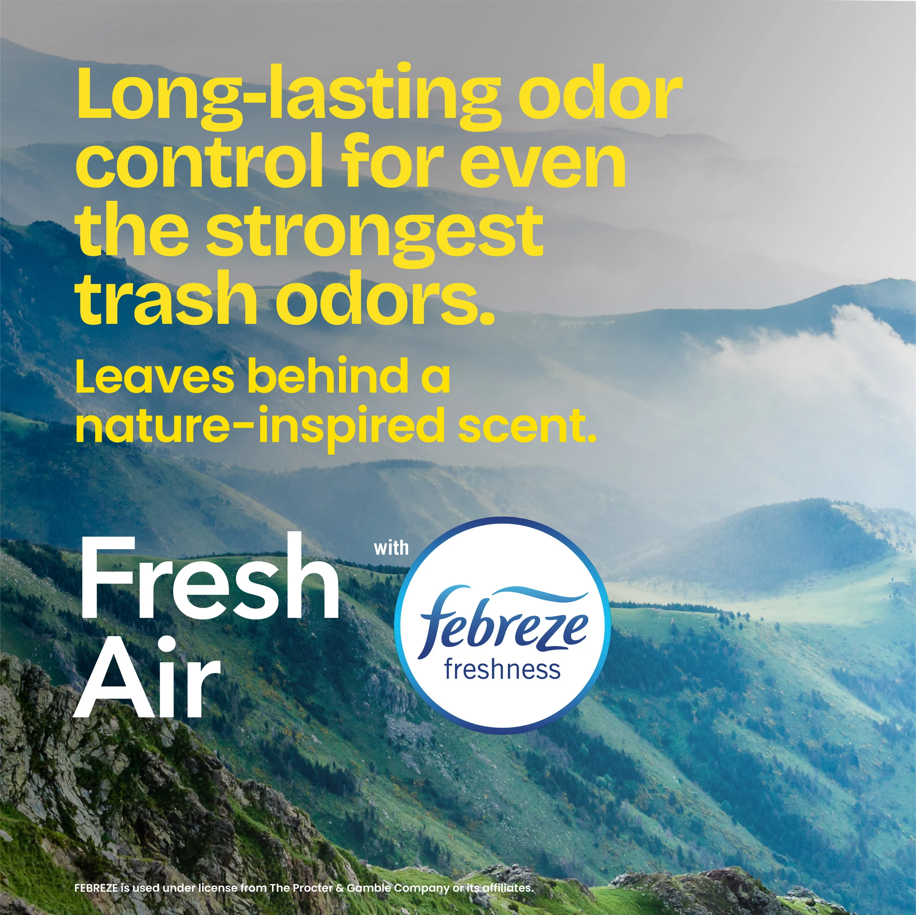 Long-lasting odor control for even the strongest trash odors. Leaves behind a nature-inspired scent. Fresh Air.