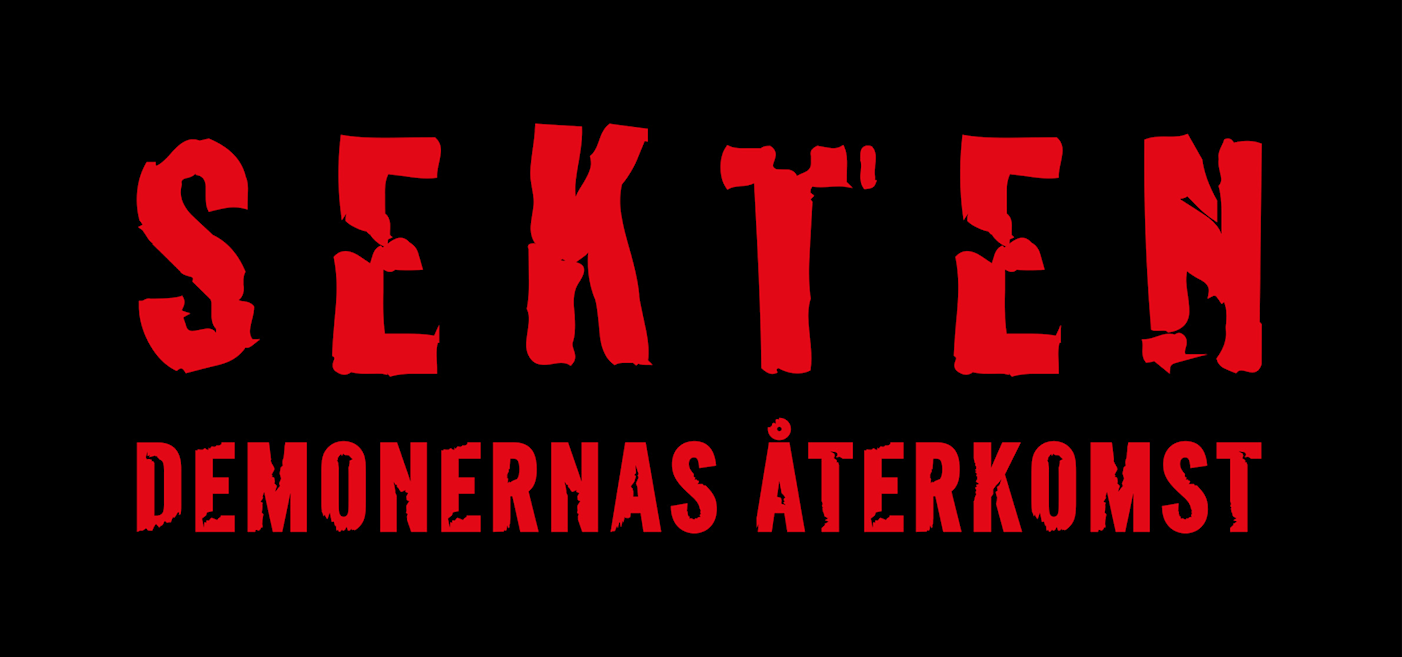 Med röd text på svart bakgrund står det ”SEKTEN” och nedanför, med mindre bokstäver, ”DEMONERNAS ÅTERKOMST.”.