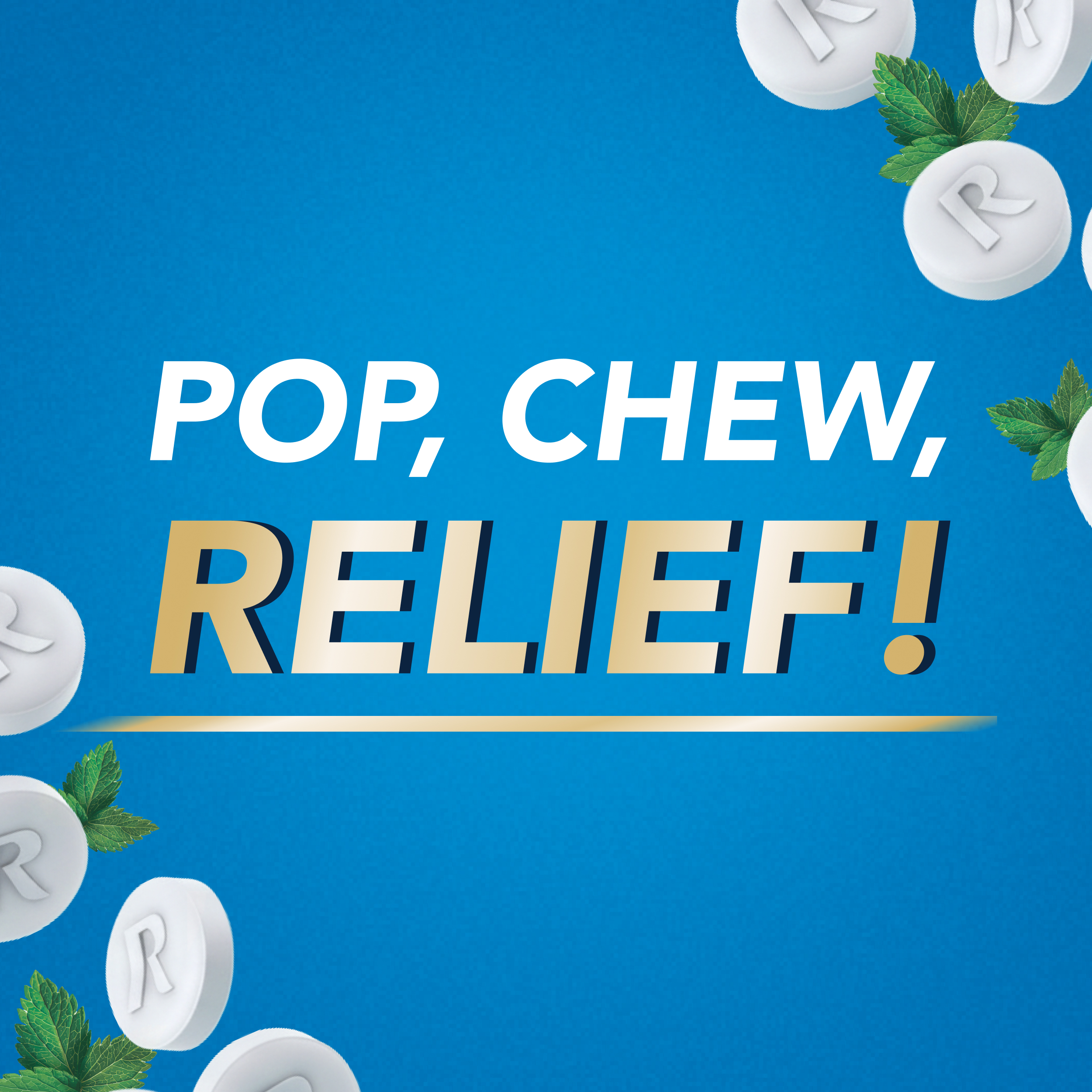 Blue background with white chewable tablets and mint leaves. Bold text reads Pop, Chew, Relief! in white and gold.