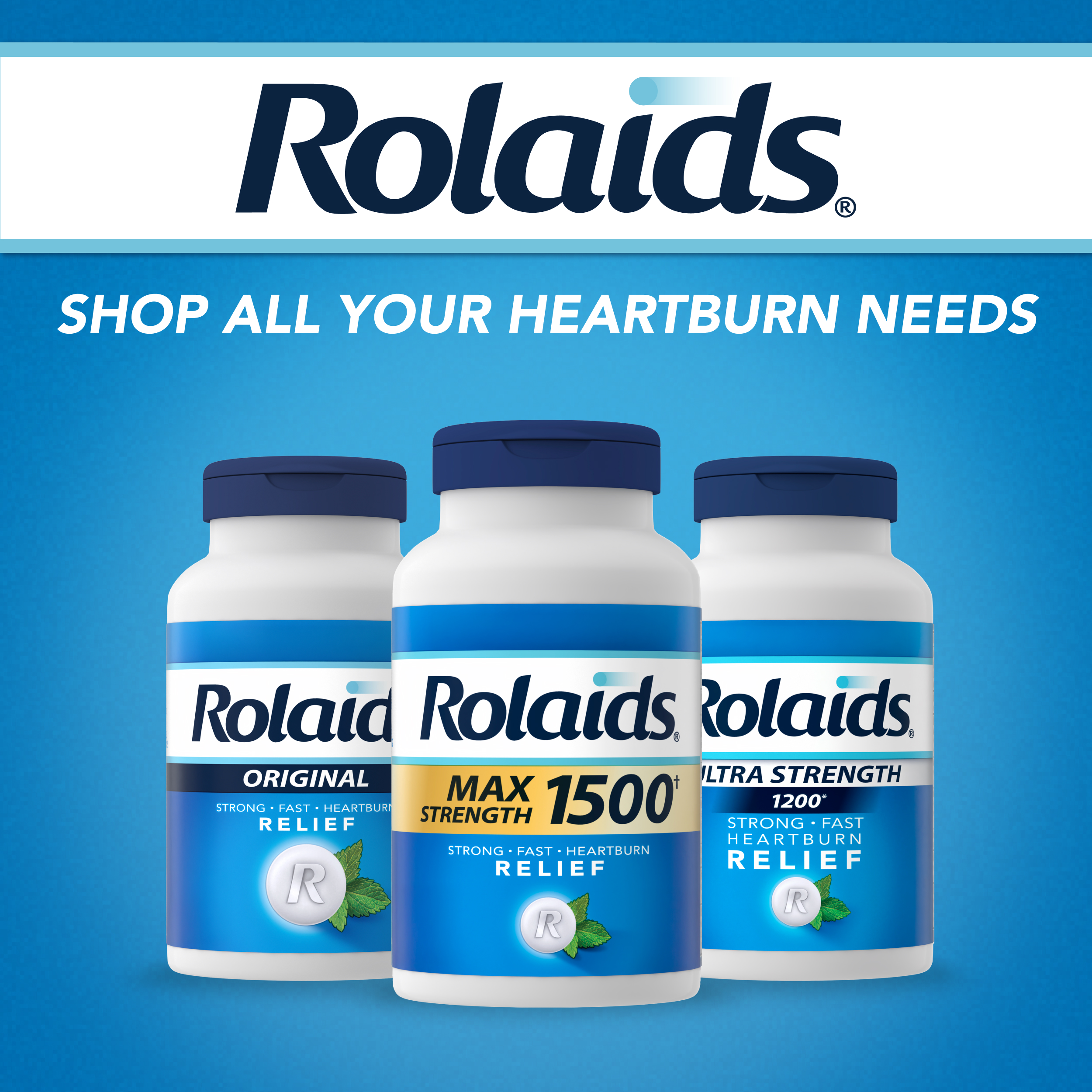 Three Rolaids bottles — Original, Max Strength 1500, and Ultra Strength 1200 — on a blue background with "Shop All Your Heartburn Needs" text.