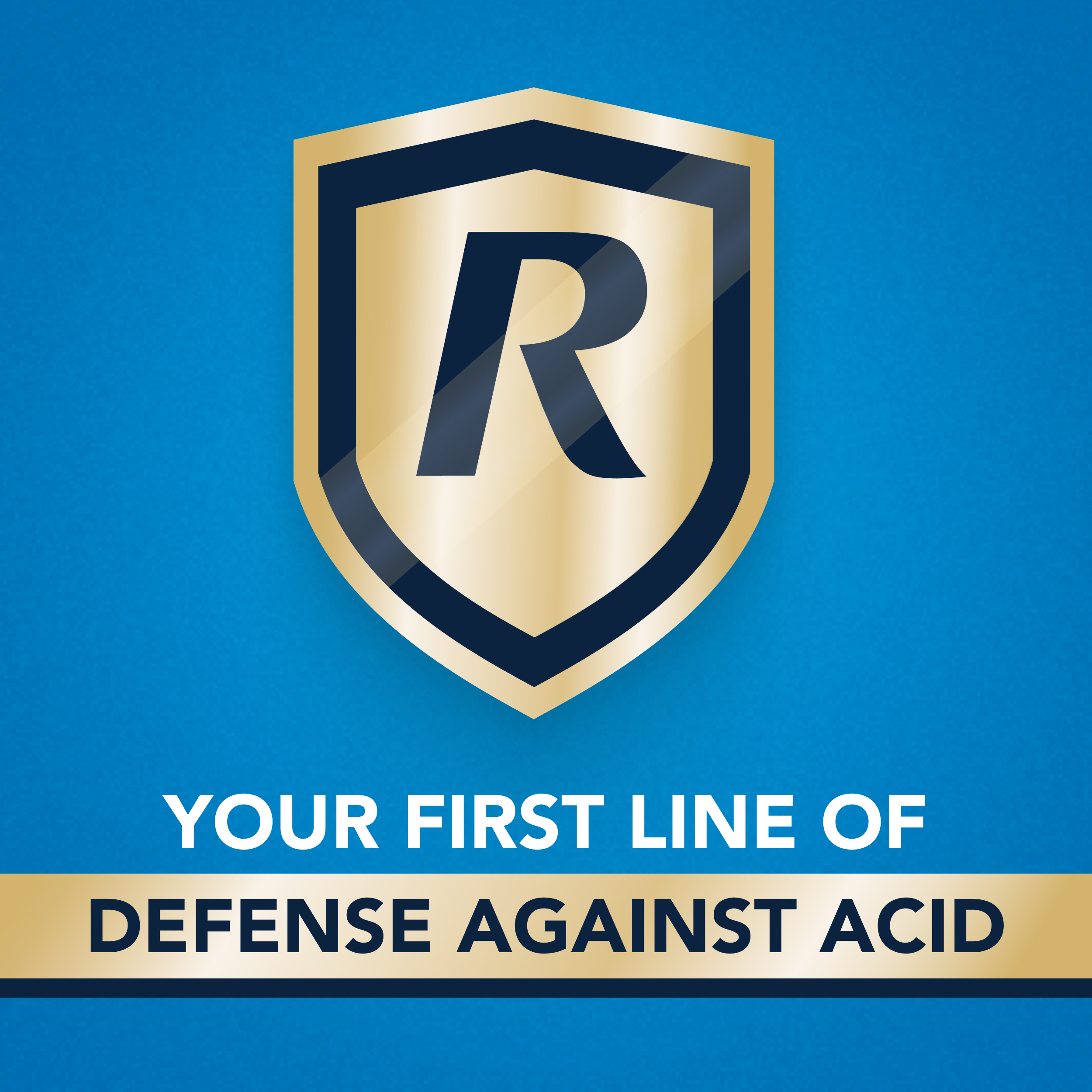Gold shield with letter R on blue background, text reads Your First Line of Defense Against Acid.