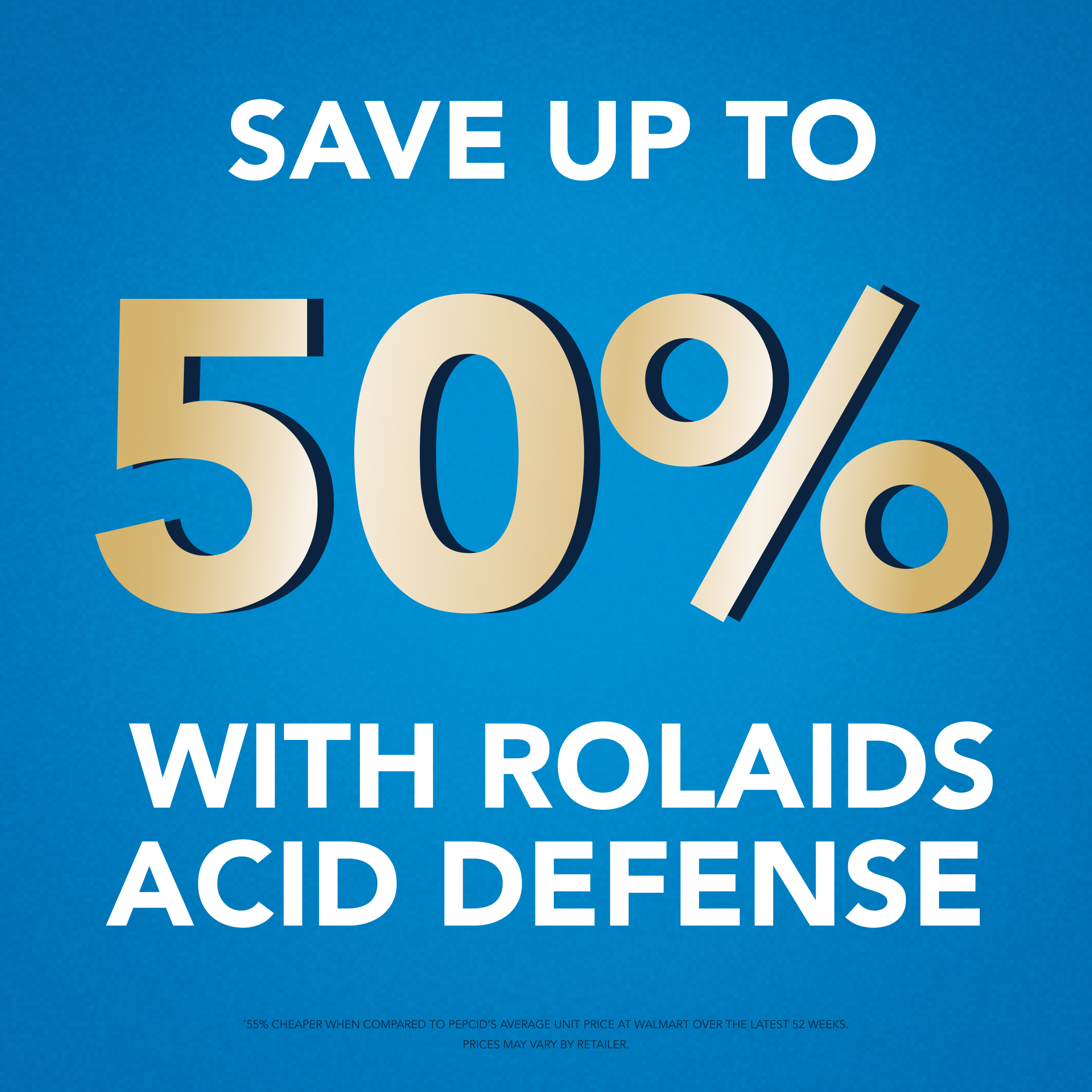 Blue promotional graphic with white and gold text reading Save Up To 50% With Rolaids Acid Defense.