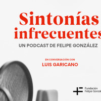 Sintonías infrecuentes: Felipe González conversa con Luis Garicano