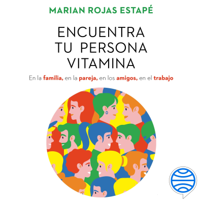 Marian Rojas Estapé, Encuentra tu persona vitamina