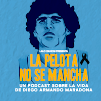 "La pelota no se mancha" es un podcast sobre la vida De Diego Armando Maradona. Está presentado por su biógrafo Lalo Zanoni, reconocido periodista argentino