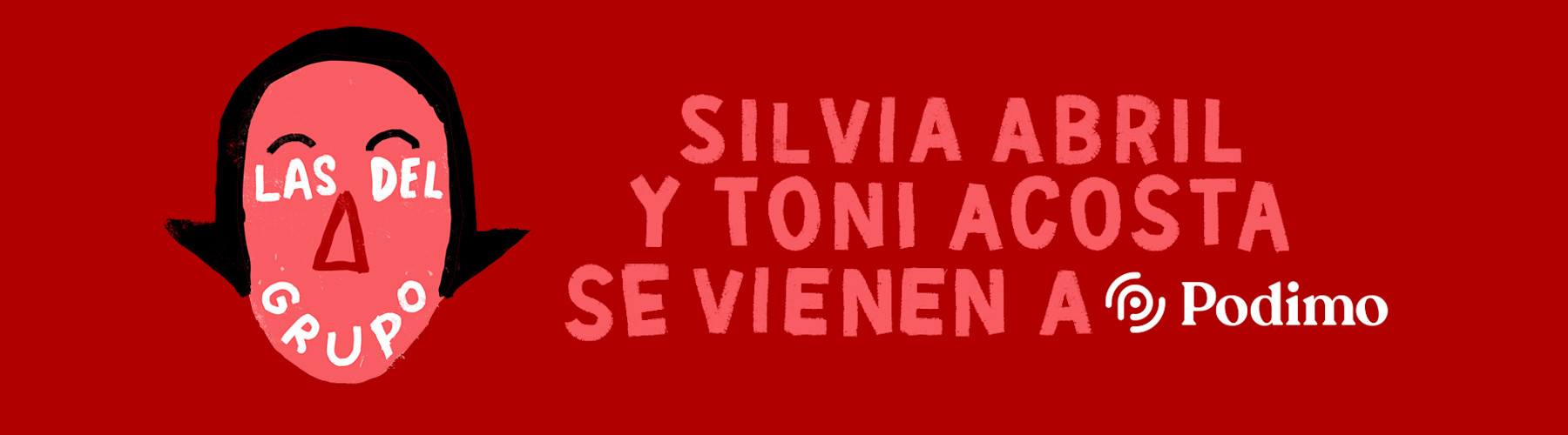 Silvia Abril y Toni Acosta estrenan "Las del grupo", en exclusiva, en Podimo